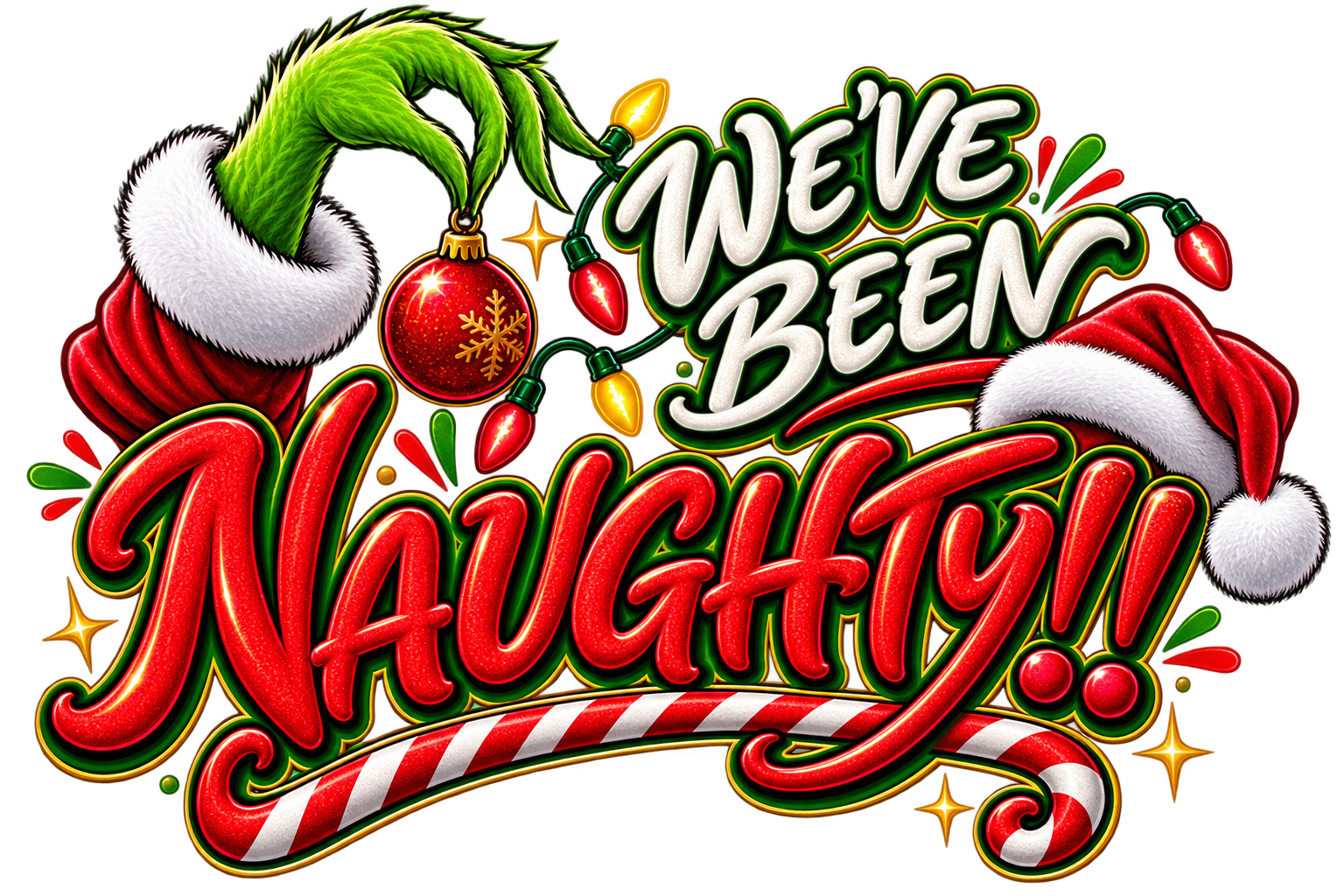 Naughty Christmas festive text design reading 'We've Been Naughty!!!' with candy canes, Santa hats, ornaments and holiday lights