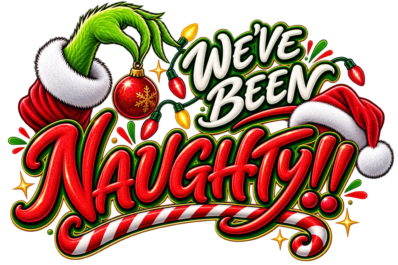 Naughty Christmas festive text design reading 'We've Been Naughty!!!' with candy canes, Santa hats, ornaments and holiday lights