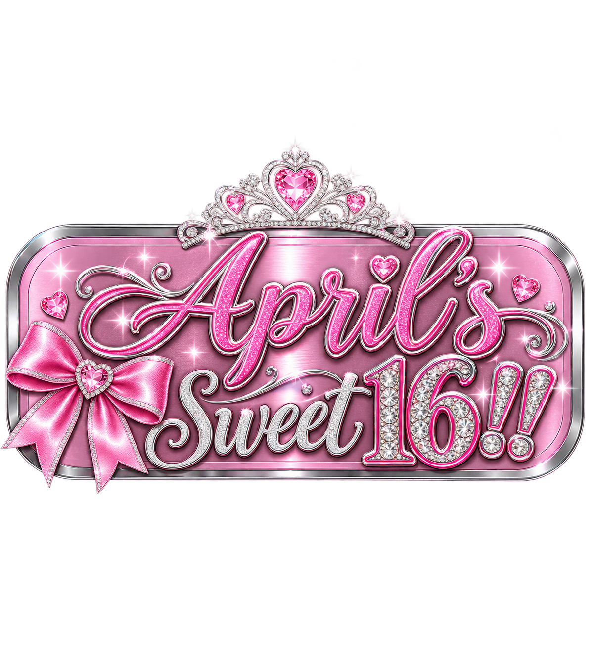 Sweet 16 festive text design reading 'April's Sweet 16!!' with a pink tiara, jeweled hearts and satin bow