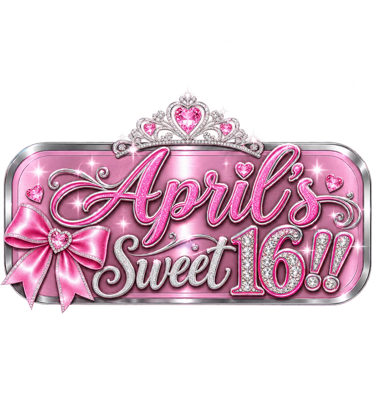Sweet 16 festive text design reading 'April's Sweet 16!!' with a pink tiara, jeweled hearts and satin bow