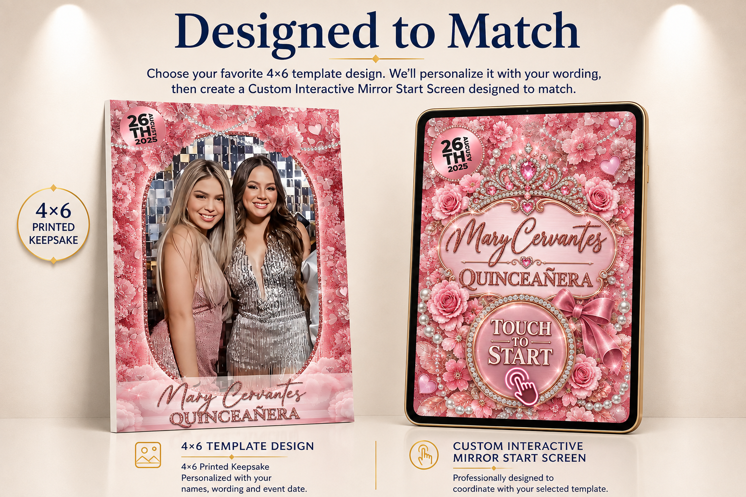 Designed to Match showcase: a 4x6 Quinceañera template with blush roses, pearls and a tiara beside the matching interactive mirror start screen for Mary Cervantes