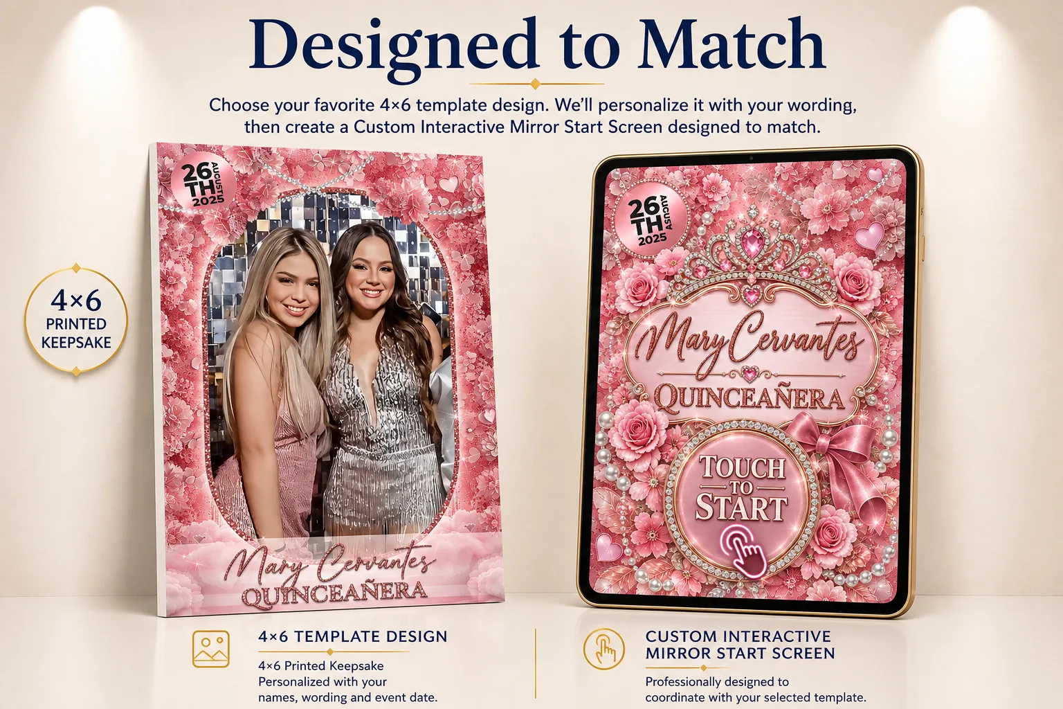 Designed to Match showcase: a 4x6 Quinceañera template with blush roses, pearls and a tiara beside the matching interactive mirror start screen for Mary Cervantes