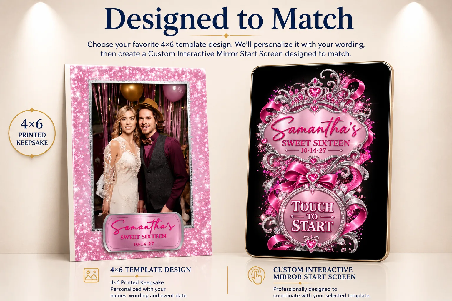 Designed to Match showcase: a 4x6 Sweet 16 template with pink glitter and silver framing beside the matching interactive mirror start screen for Samantha's sweet sixteen