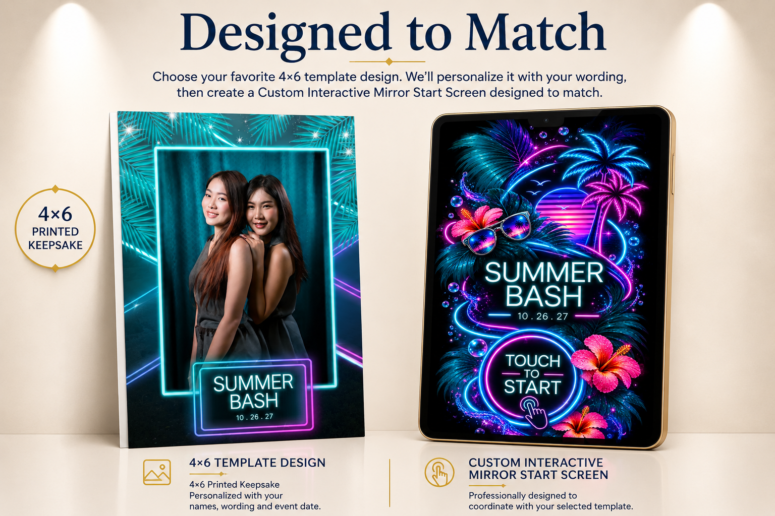Designed to Match showcase: a neon tropical 4x6 Summer Bash template beside the matching interactive mirror start screen