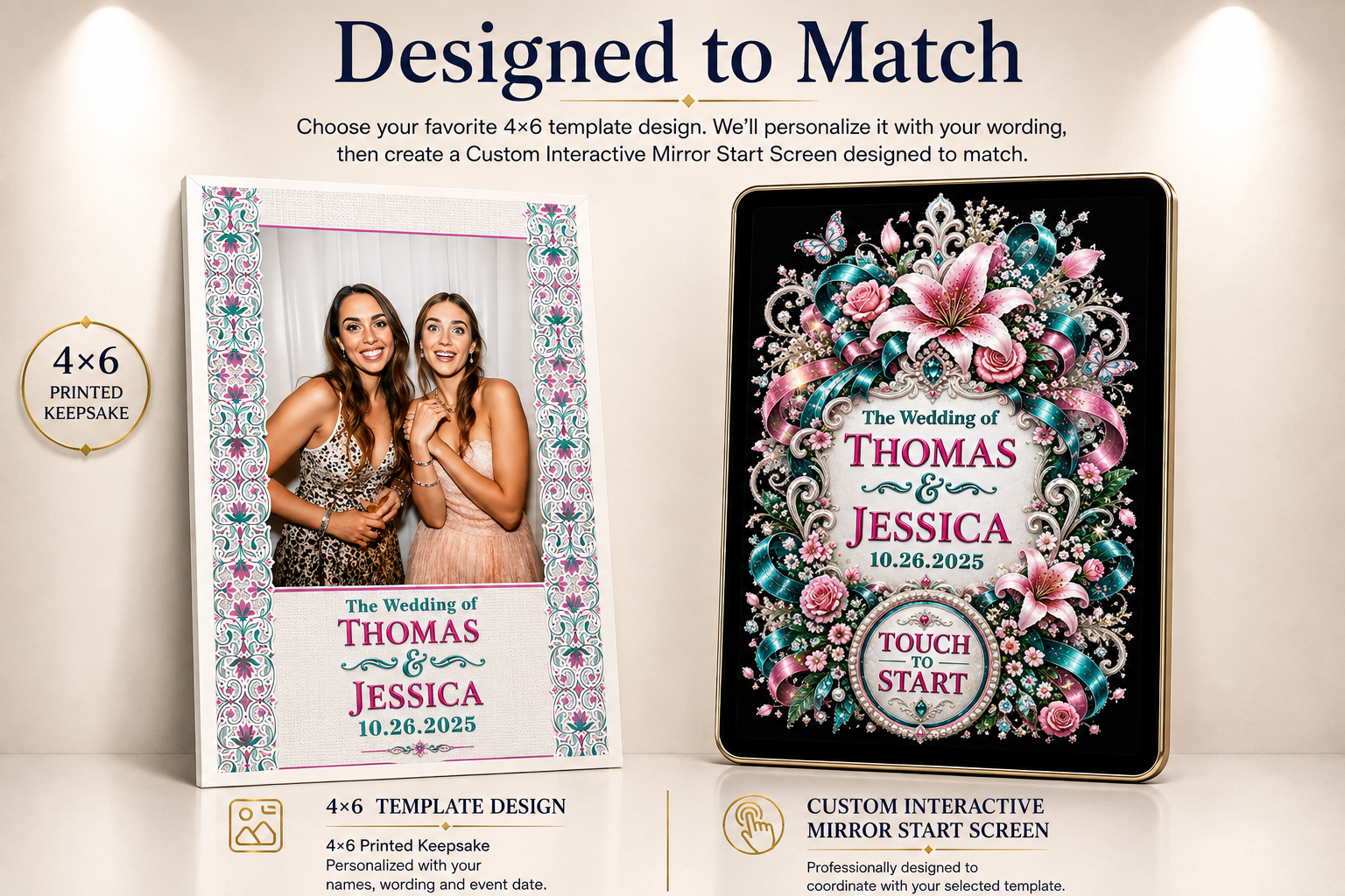 Designed to Match showcase: a 4x6 wedding template with teal and pink ornamental florals beside the matching interactive mirror start screen for Thomas and Jessica